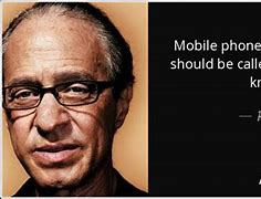 Image result for Famous Phone Quotes