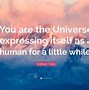 Image result for You Are the Universe Expressing Itself