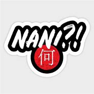 Image result for Nani Japanese Meme