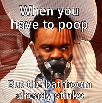 Image result for Time for a Bathroom Break Meme