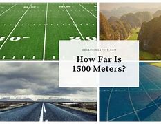 Image result for How Far Is 1,500 Feet