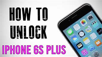 Image result for How to Unlock a iPhone 6s Phone