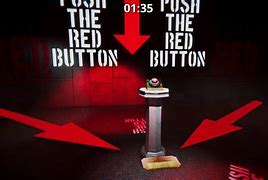 Image result for Push the Red Button Game