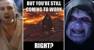 Image result for Star Wars Meme Late