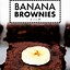 Image result for Banana Brownies