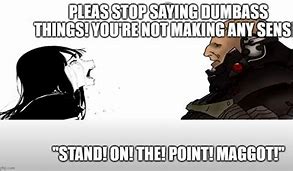 Image result for Please Stop Saying Dumb Things Meme