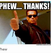Image result for Thank You Phew Meme