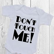 Image result for Don't Touch Me Shirt