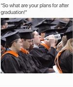 Image result for Graduation Quotes Memes