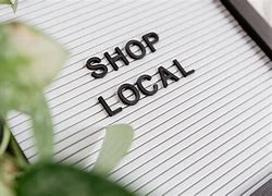 Image result for Support Your Local Business Sign
