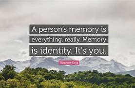 Image result for Memory and Identity Sayings