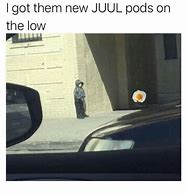 Image result for Juul Pod Memes