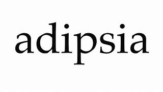 Image result for adipisis