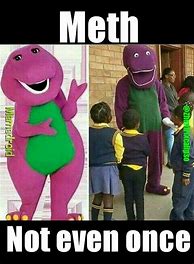 Image result for Barney Drug Meme
