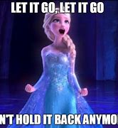 Image result for Let It Go Back Anymore