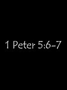 Image result for 1 Peter 5 6 7 Images