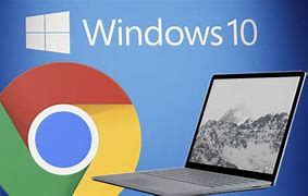 Image result for Free Download Chrome for Windows 10 64-Bit