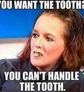 Image result for Eu Teeth Meme