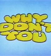 Image result for Why Don't You TV Series