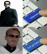 Image result for Upgrade Server Meme