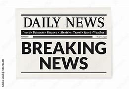 Image result for Breaking News in Newspaper
