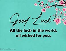 Image result for Wish You Good Luck