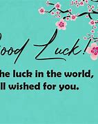 Image result for Wishing You Good Luck