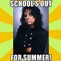 Image result for Schools Out Funny Meme