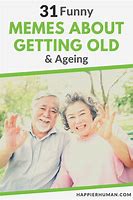 Image result for Memes About Being Old