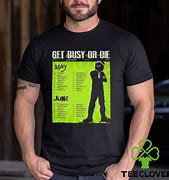 Image result for Get Busy or Die Snot