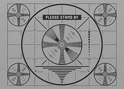 Image result for Please Stand by Test Pattern
