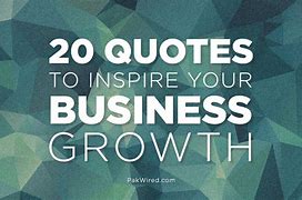 Image result for Growing Business Quotes