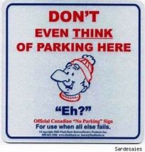 Image result for Funny Sign Do Not Park