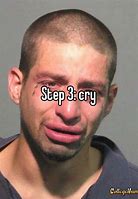 Image result for Step 3 Cry Meme