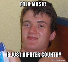 Image result for Folk Music Memes