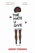 Image result for The Novel by Angie Thomas the Hate U Give
