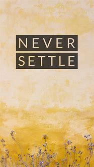 Image result for Never Settle One Plus 5