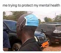 Image result for Mental State Meme