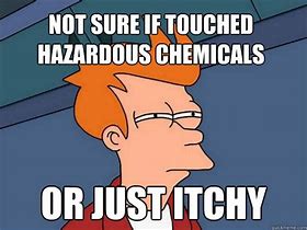 Image result for Hazardous Drug Meme