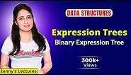 3.12 Expression Trees | Binary Expression Tree | Data Structures Tutorials