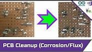 Clean Up Circuit Boards to Remove Corrosion and Flux