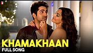 Khamakhaan Full Song | Bewakoofiyaan | Ayushmann Khurrana, Sonam Kapoor | Neeti Mohan | Raghu Dixit