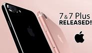 iPhone 7 & 7 Plus Released! Everything You Need To Know