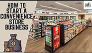 How to Start a Convenience Store Business | Opening a Convenience Store Business