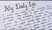 My Daily Life/Paragraph on my daily routine/write an essay on my daily life/Best handwriting English