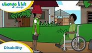 Disability Awareness | Ubongo Kids Compilation | African Educational Cartoons