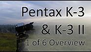 Pentax K-3 & K-3 II Video Manual 1: Introduction