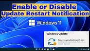 How To Enable or Disable Windows Update Restart Notification