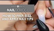 YN NAIL SCHOOL - HOW TO PREP, SIZE, AND APPLY NAIL TIPS