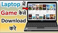 Laptop Me Game Kaise Download Kare | how to download game in laptop